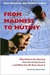 From Madness to Mutiny: Why Mothers Are Running from the Family Courts -- And What Can Be Done about It