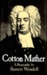 Cotton Mather: A Biography by Barrett Wendell