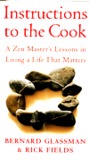 Instructions to the Cook: Zen Master's Lessons in Living a Life That Matters Instructions to the Cook: Zen Master's Lessons in Living a Life That Matters