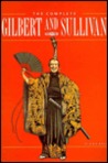 The Complete Gilbert and Sullivan by Diana Bell