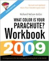 What Color Is Your Parachute? Workbook 2009 What Color Is Your Parachute? Workbook 2009