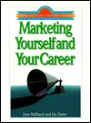 Marketing Yourself and Your Career Jane Ballback Marketing Yourself and Your Career Jane Ballback
