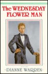 The Wednesday Flower Man