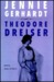 Jennie Gerhardt by Theodore Dreiser Jennie Gerhardt by Theodore Dreiser