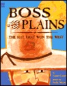 Boss of the Plains: The Hat That Won the West