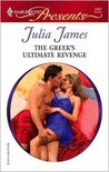 The Greek's Ultimate Revenge (Greek Tycoons) (Harlequin Presents #2497)