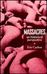 Massacres: An Historical Perspective