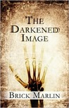 The Darkened Image The Darkened Image
