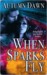 When Sparks Fly (Spark Series, #2)