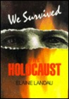 We Survived the Holocaust We Survived the Holocaust