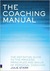 The Coaching Manual: The Definitive Guide to the Process, Principles and Skills of Personal Coaching