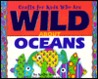 Crafts Kids Wild about Oceans