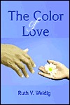 The Color of Love Ruth V. Weidig The Color of Love Ruth V. Weidig