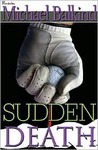 Sudden Death by Michael Balkind