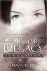 The Vampire Legacy by Dawn Gray