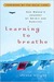 Learning to Breathe (Hardcover)