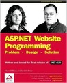 ASP.NET Website Programming: Problem - Design - Solution - Written and Tested for Final Release of .NET V.1.0 (Programmer to Programmer)