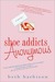 Shoe Addicts Anonymous (Paperback)