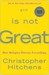 God Is Not Great: How Religion Poisons Everything