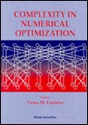 Complexity in Numerical Optimization Panos M. Pardalos Complexity in Numerical Optimization Panos M. Pardalos