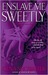 Enslave Me Sweetly (Alien Huntress, #2)
