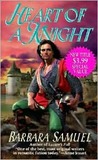Heart of a Knight by Barbara Samuel Heart of a Knight by Barbara Samuel