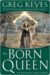The Born Queen (Kingdoms of Thorn and Bone, #4)