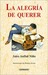 La alegriÂ­a de querer (Literatura Juvenil) (Literatura Juvenil (Panamericana Editorial))