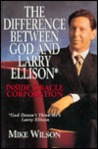 The Difference Between God and Larry Ellison*: Inside Oracle Corporation; *God Doesn't Think He's Larry Ellison