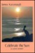 Celebrate the Sun: A Love S...