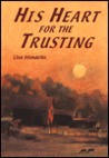His Heart for the Trusting (Texas Hearts, #2) His Heart for the Trusting (Texas Hearts, #2)