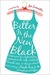 Bitter is the New Black (Paperback)