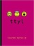 ttyl (Talk to You Later)
