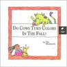 Do Cows Turn Colors in the Fall?: Learn about Fall Do Cows Turn Colors in the Fall?: Learn about Fall
