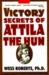 Victory Secrets of Attila the Hun (Hardcover)