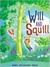 Will And Squill