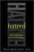Hatred: The Psychological Descent Into Violence (Hardcover)