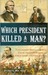 Which President Killed a Man?
