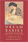 Dream Babies: Childcare Advice From John Locke to Gina Ford Dream Babies: Childcare Advice From John Locke to Gina Ford