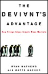 The Deviant's Advantage The Deviant's Advantage