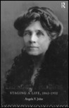 Elizabeth Robins: Staging a Life: 1862-1952 Elizabeth Robins: Staging a Life: 1862-1952
