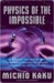 Physics of the Impossible: A Scientific Exploration into the World of Phasers, Force Fields, Teleportation, and Time Travel (ebook)