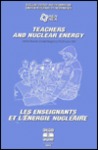 Teachers and Nuclear Energy: Oxford Seminar (United Kingdom 28-30 June 1993/Les Enseignants Et L'energie Nucleaire)