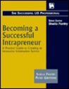 Becoming a Successful Intrapreneur (Successful LIS Professional) (Successful LIS Professional)