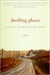 Dwelling Places: A Novel (Hardcover)