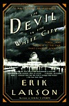 The Devil in the White City Murder, Magic and Madness at the Fair that changed America