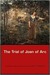 The Trial of Joan of Arc (Hardcover)
