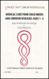 Medical Care for Children (Pocket Doc Library Patient Guide) Medical Care for Children (Pocket Doc Library Patient Guide)