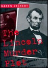 The Lincoln Murder Plot The Lincoln Murder Plot