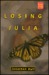 Losing Julia (Hardcover)